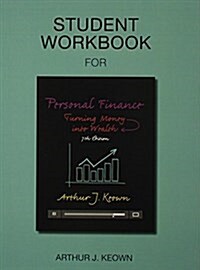 Student Workbook for Personal Finance: Turning Money Into Wealth (Paperback, 7, Revised)