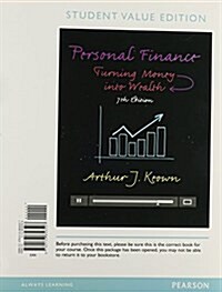 Personal Finance: Turning Money Into Wealth, Student Value Edition, Plus Mylab Finance -- Access Card Package (Paperback, 7)