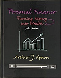 Personal Finance: Turning Money Into Wealth Plus Mylab Finance with Pearson Etext -- Access Card Package (Hardcover, 7)