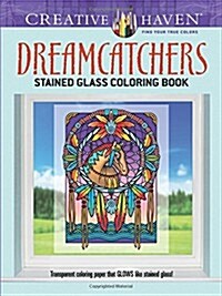 Creative Haven Dreamcatchers Stained Glass Coloring Book (Paperback)