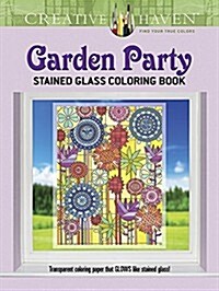 Creative Haven Garden Party Stained Glass Coloring Book (Paperback)