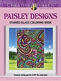 Creative Haven Paisley Designs Stained Glass Coloring Book (Paperback)