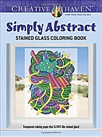 Creative Haven Simply Abstract Stained Glass Coloring Book (Paperback)