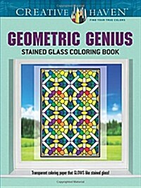 Creative Haven Geometric Genius Stained Glass Coloring Book (Paperback)