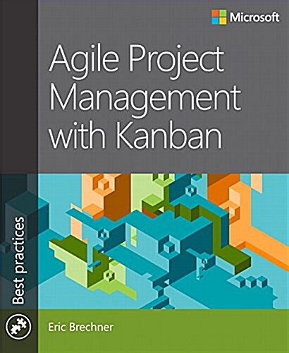Agile Project Management with Kanban (Paperback)