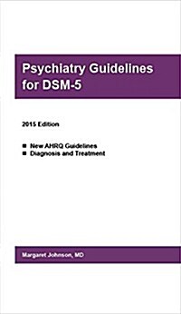 Psychiatry Guidelines for DSM-5 2015 (Paperback, 1st)