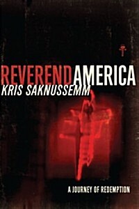 Reverend America: A Journey of Redemption (Paperback)