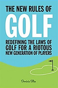 The New Rules of Golf : Redefining the Game for a New Generation of Players (Hardcover)