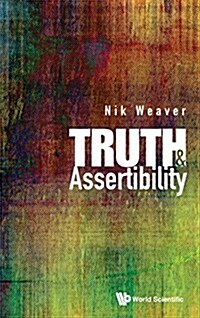 Truth and Assertibility (Hardcover)