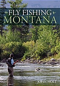 Fly Fishing Montana (Paperback)