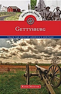 Historical Tours Gettysburg: Trace the Path of Americas Heritage (Paperback)