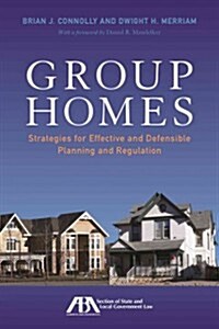 Group Homes: Strategies for Effective and Defensible Planning and Regulation (Paperback)