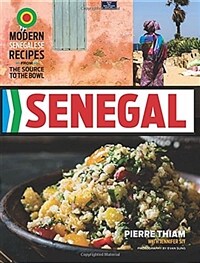 Senegal: Modern Senegalese Recipes from the Source to the Bowl (Hardcover)