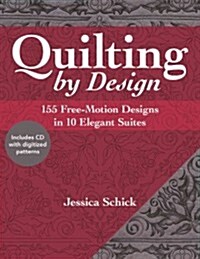 Quilting by Design: 155 Free-Motion Designs in 10 Elegant Suites (Paperback)