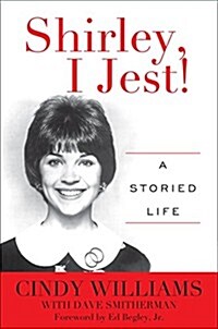 Shirley, I Jest!: A Storied Life (Hardcover)