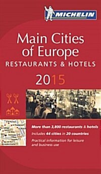 Michelin Guide Main Cities of Europe 2015: Restaurants & Hotels (Paperback, 34)