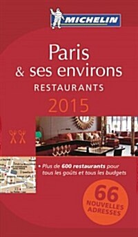 Michelin Guide Paris & Ses Environs 2015: Restaurants (Paperback, 95)