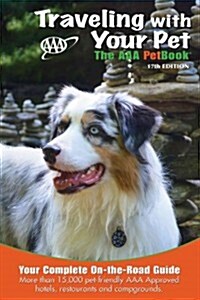 Traveling with Your Pet: The AAA Petbook (Paperback, 17)