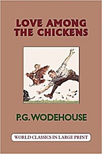 Love Among the Chickens (Paperback, Large Print)