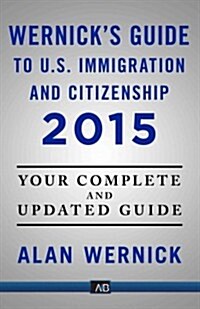 United States Immigration & Citizenship: Prof. Allan Wernicks Guide to the Law (Paperback)