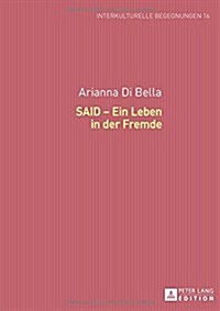 Said - Ein Leben in Der Fremde (Hardcover)