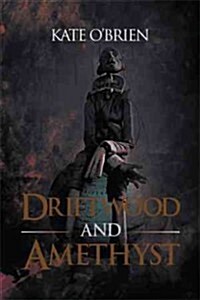Driftwood and Amethyst (Hardcover)