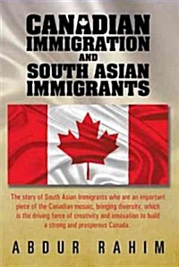 Canadian Immigration and South Asian Immigrants (Hardcover)