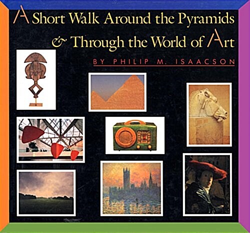 A Short Walk Around the Pyramids & Through the World of Art (Paperback, Reprint)