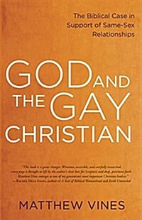 God and the Gay Christian: The Biblical Case in Support of Same-Sex Relationships (Paperback)