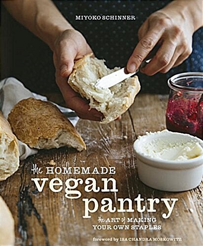 The Homemade Vegan Pantry: The Art of Making Your Own Staples [a Cookbook] (Hardcover)