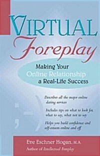 Virtual Foreplay: Making Your Online Relationship a Real-Life Success (Hardcover)