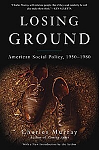 Losing Ground: American Social Policy, 1950-1980 (Paperback)