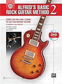 Alfreds Basic Rock Guitar Method, Bk 2: Starts on the Low E String to Get You Rockin Faster, Book & DVD (Paperback)