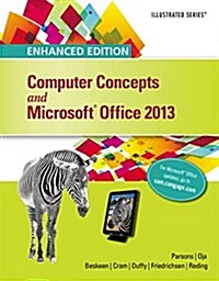 Enhanced Computer Concepts and Microsoft Office 2013 Illustrated (Paperback)