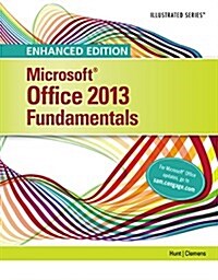 Enhanced Microsoftoffice 2013: Illustrated Fundamentals, Spiral Bound Version (Spiral)