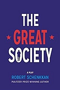 The Great Society: A Play (Paperback)