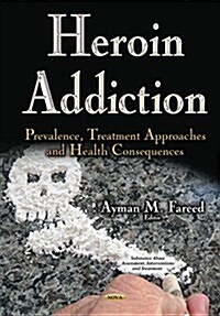 Heroin Addiction (Hardcover)