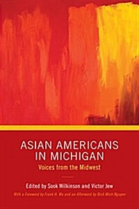 Asian Americans in Michigan: Voices from the Midwest (Paperback)