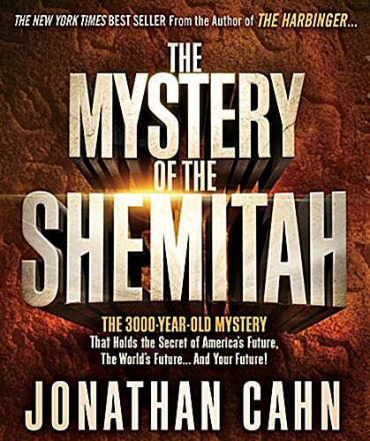 The Mystery of the Shemitah: The 3,000-Year-Old Mystery That Holds the Secret of Americas Future, the Worlds Future, and Your Future! (Audio CD)