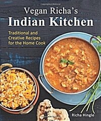 Vegan Richas Indian Kitchen: Traditional and Creative Recipes for the Home Cook (Paperback)