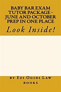 Baby Bar Exam Tutor Package - June and October Prep in One Place: Look Inside! (Paperback)