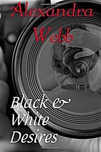 Black and White Desires (Paperback)