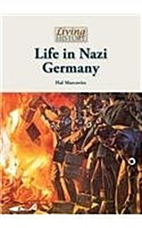 Life in Nazi Germany (Hardcover)