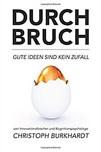 Durchbruch: Gute Ideen Sind Kein Zufall (Paperback)