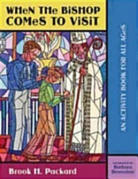 When the Bishop Comes to Visit: An Activity Book for All Ages (Paperback)