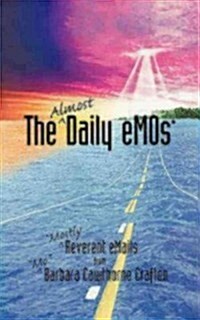 The Almost Daily Emos: Mostly Reverent Emails (Paperback)