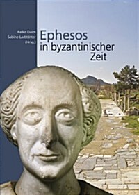 Ephesos in Byzantinischer Zeit (Hardcover)