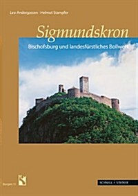Sigmundskron: Bischofsburg Und Landesfurstliches Bollwerk (Paperback)