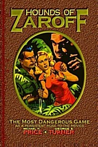 Hounds of Zaroff: The Most Dangerous Game as a Persistent Muse to the Movies (Paperback)