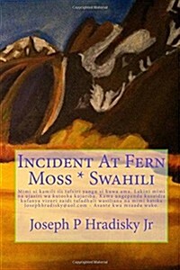 Incident at Fern Moss * Swahili (Paperback)